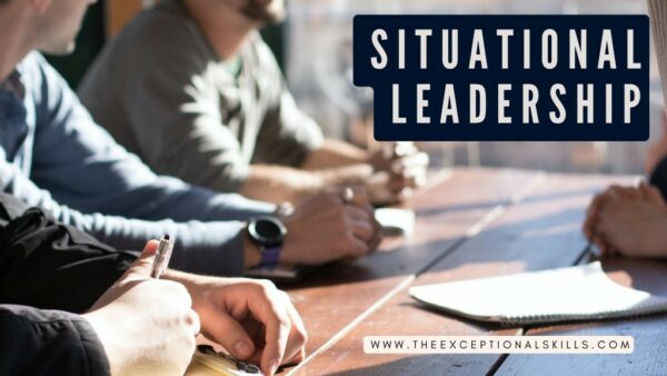 Leadership styles - situational leadership.
