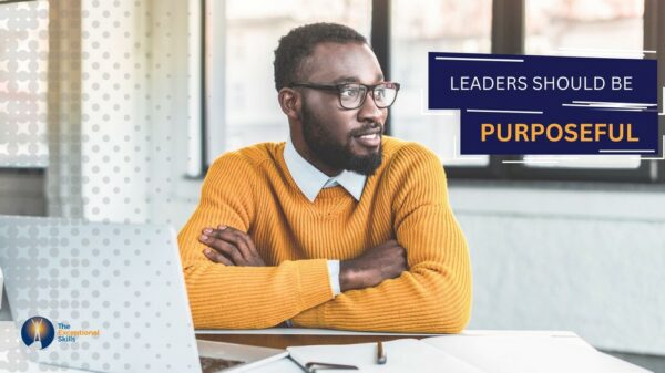 Leadership Traits - Leaders should be purposeful.
